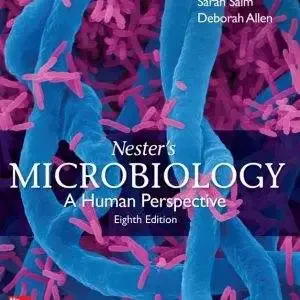 Nester's Microbiology: A Human Perspective 8e