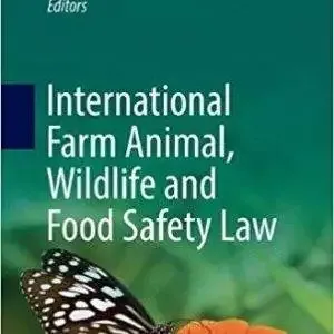 International Farm Animal, Wildlife and Food Safety Law (1st Edition) - eBooks