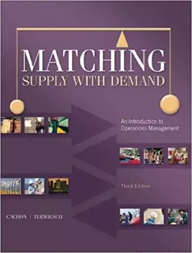 Matching Supply with Demand: An Introduction to Operations Management (3rd Edition) - eBook