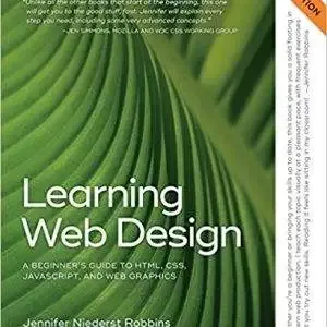 Learning Web Design: A Beginner's Guide to HTML, CSS, JavaScript, and Web Graphics (5th Edition) - eBook