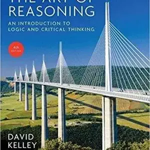 The Art of Reasoning: An Introduction to Logic and Critical Thinking (4th Edition) - eBook