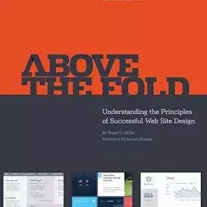 Above the Fold, Understanding the Principles of Successful Web Site Design (Revised Edition) - eBook
