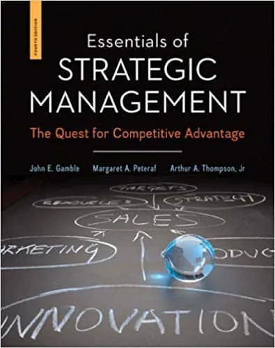 Essentials of Strategic Management: The Quest for Competitive Advantage (4th Edition) - eBook