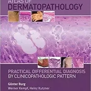 Atlas of Dermatopathology: Practical Differential Diagnosis by Clinicopathologic Pattern - eBook