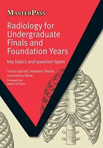 Radiology for Undergraduate Finals and Foundation Years: Key Topics and Question Types (MasterPass) - eBook