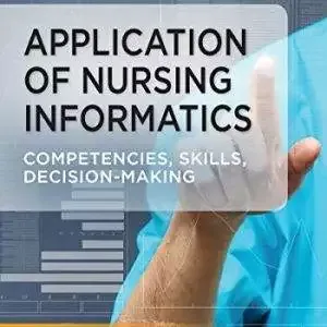 Application of Nursing Informatics: Competencies, Skills, and Decision-Making - eBook