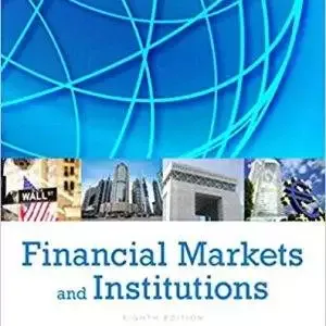Financial Markets and Institutions (8th Edition) - eBook