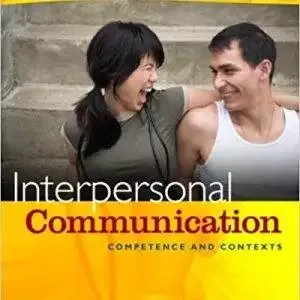 Interpersonal Communication Competence and Contexts, 2nd edition