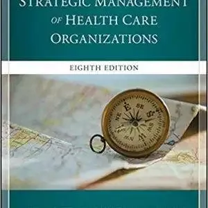 The Strategic Management of Health Care Organizations (8th Edition) - eBook