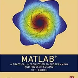 MATLAB: A Practical Introduction to Programming and Problem Solving (5th Edition) - eBook