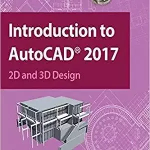 Introduction to AutoCAD 2017: 2D and 3D Design - eBook