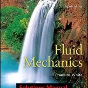 White's Fluid Mechanics (8th Edition) - Solutions Manual