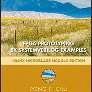 FPGA Prototyping by SystemVerilog Examples: Xilinx MicroBlaze MCS SoC Edition (2nd Edition) - eBook