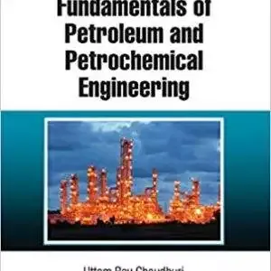 Fundamentals of Petroleum and Petrochemical Engineering - eBook