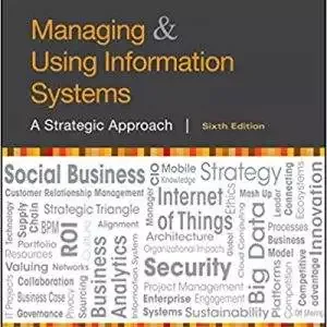 Managing and Using Information Systems: A Strategic Approach (6th Edition) - eBook