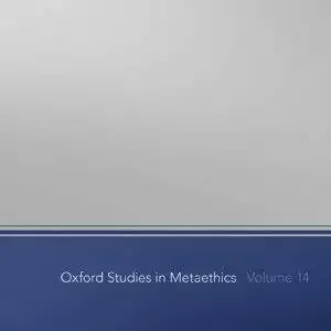 Oxford Studies in Metaethics Volume 14 - eBook
