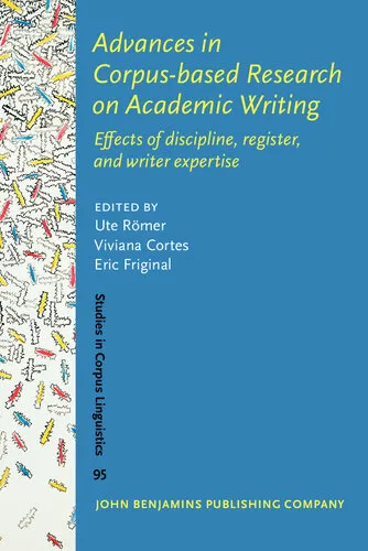 Advances in Corpus-Based Research on Academic Writing: Effects of Discipline, Register and Writer Expertise - eBook