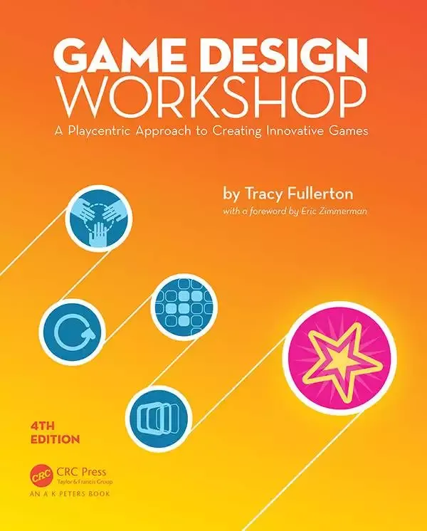 Game Design Workshop: A Playcentric Approach to Creating Innovative Games (4th Edition) - eBook
