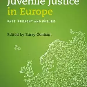 Juvenile Justice in Europe: Past, Present and Future - eBook