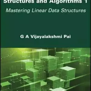 A Textbook of Data Structures and Algorithms, Volume 1: Mastering Linear Data Structures - PDF