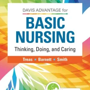 Davis Advantage for Basic Nursing: Thinking, Doing, and Caring (3rd Edition) - PDF