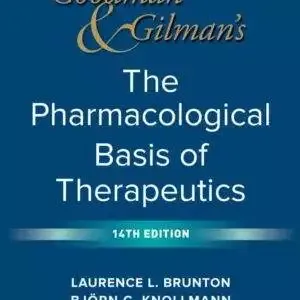 Goodman and Gilman's The Pharmacological Basis of Therapeutics (14th Edition) - PDF