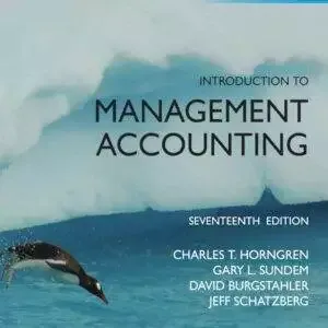 Introduction to Management Accounting (17th Global Edition) - PDF