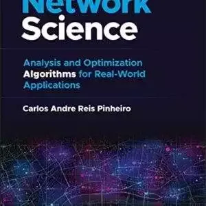 Network Science: Analysis and Optimization Algorithms for Real-World Applications - PDF