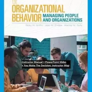 Organizational Behavior (13th Edition) - Instructor Manual + PowerPoint