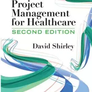 Project Management for Healthcare (2nd Edition) - PDF
