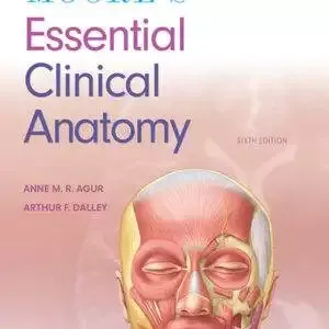 Moore's Essential Clinical Anatomy (6th Edition) - PDF