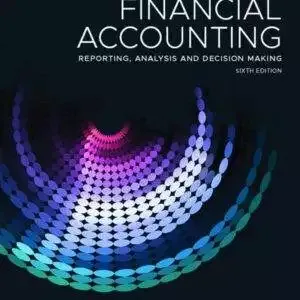 Financial Accounting: Reporting, Analysis and Decision Making (6th Edition) - PDF