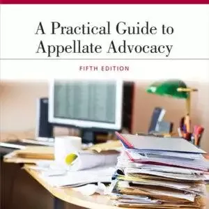 A Practical Guide to Appellate Advocacy (5th Edition) - PDF