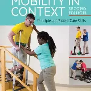 Mobility in Context Principles of Patient Care Skills (2nd Edition) - PDF