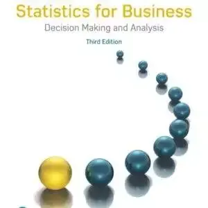 Statistics for Business: Decision Making and Analysis (3rd Edition) - PDF/ePub