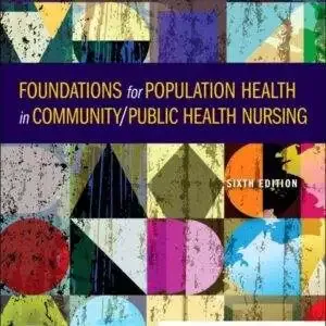 Foundations for Population Health in Community/Public Health Nursing (6th Edition) - PDF