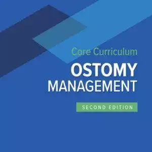 Wound, Ostomy, and Continence Nurses Society Core Curriculum: Ostomy Management (2nd Edition) - ePub
