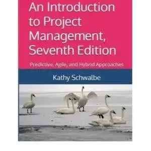 An Introduction to Project Management: Predictive, Agile, and Hybrid Approaches (7th Edition) - PDF