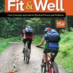 Fit and Well: Core Concepts and Labs in Physical Fitness and Wellness (15th Edition) - PDF