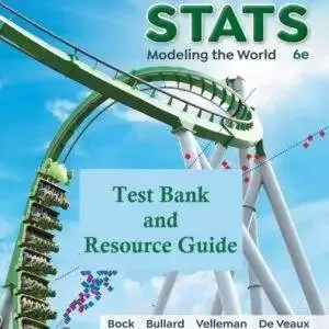 Stats: Modeling the World (6th Edition) - AP Edition - Test Bank