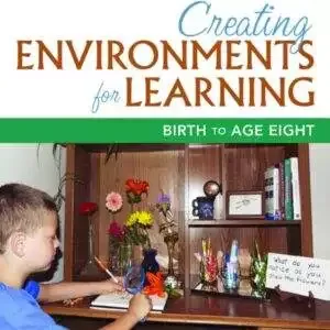 Creating Environments for Learning: Birth to Age Eight (3rd Edition) - PDF