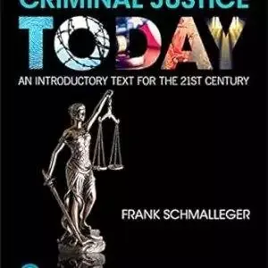 Criminal Justice Today: An Introductory Text for the 21st Century (15th Edition) - PDF