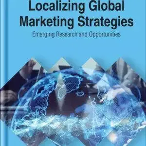Localizing Global Marketing Strategies: Emerging Research and Opportunities - PDF