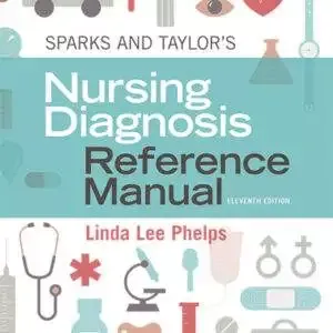 Sparks and Taylor's Nursing Diagnosis Reference Manual (11th Edition) - PDF