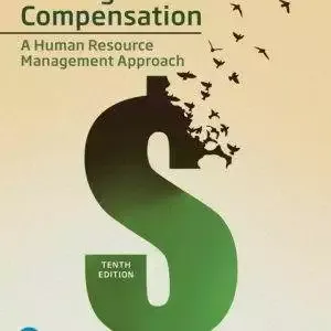 Strategic Compensation: A Human Resource Management Approach (10th Edition) - PDF