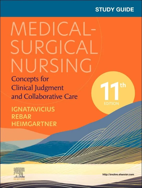 Study Guide for Medical-Surgical Nursing: Concepts for Clinical Judgment and Collaborative Care (11th Edition) - eBook