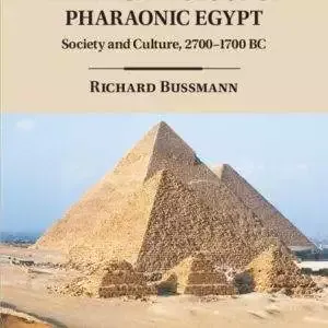 The Archaeology of Pharaonic Egypt: Society and Culture, 2700–1700 BC - eBook