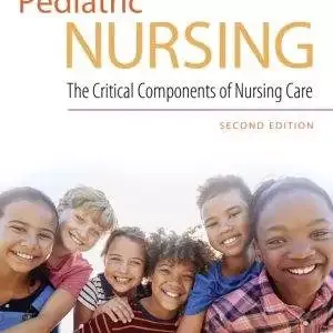 Pediatric Nursing: The Critical Components of Nursing Care (2nd Edition) - eBook